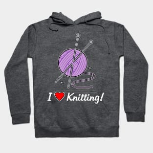 I Love Knitting! Hoodie